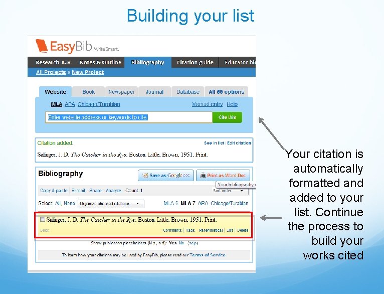 Building your list Your citation is automatically formatted and added to your list. Continue