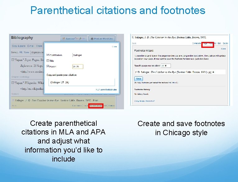 Parenthetical citations and footnotes Create parenthetical citations in MLA and APA and adjust what