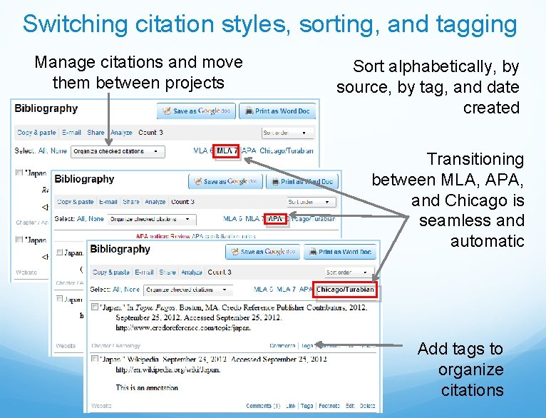 Switching citation styles, sorting, and tagging Manage citations and move them between projects Sort