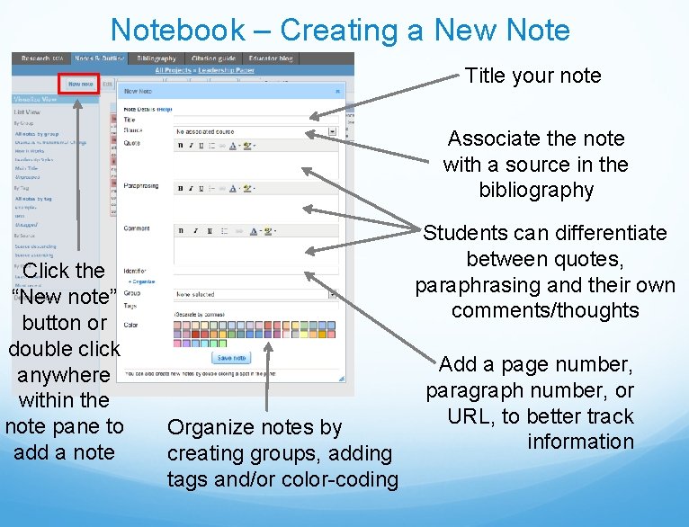 Notebook – Creating a New Note Title your note Associate the note with a