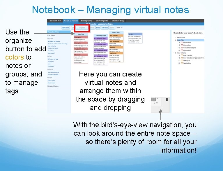 Notebook – Managing virtual notes Use the organize button to add colors to notes
