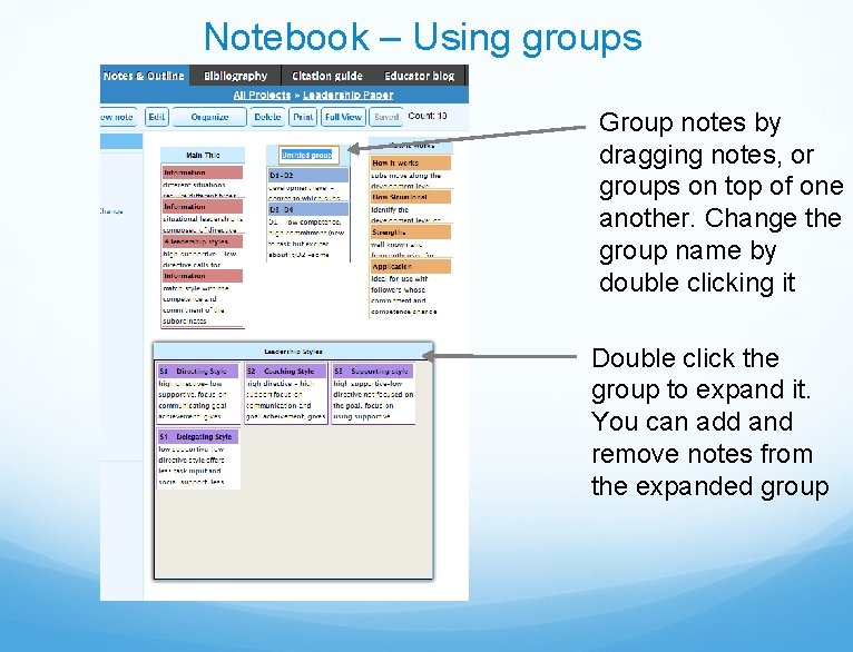Notebook – Using groups Group notes by dragging notes, or groups on top of