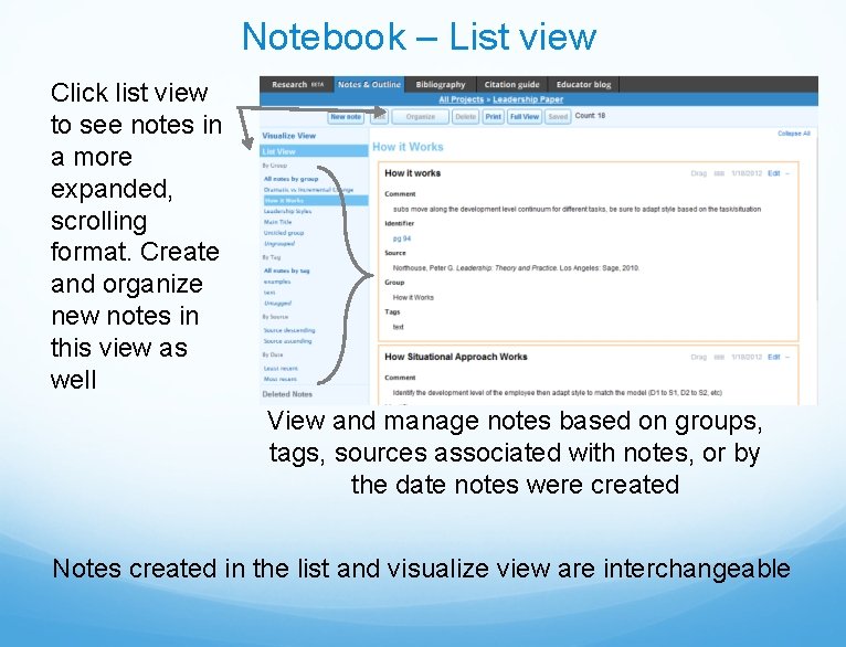 Notebook – List view Click list view to see notes in a more expanded,