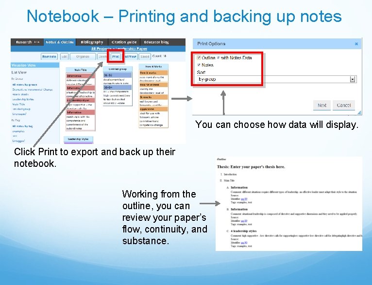 Notebook – Printing and backing up notes You can choose how data will display.
