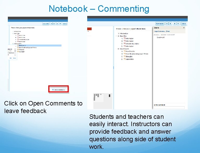 Notebook – Commenting Click on Open Comments to leave feedback Students and teachers can