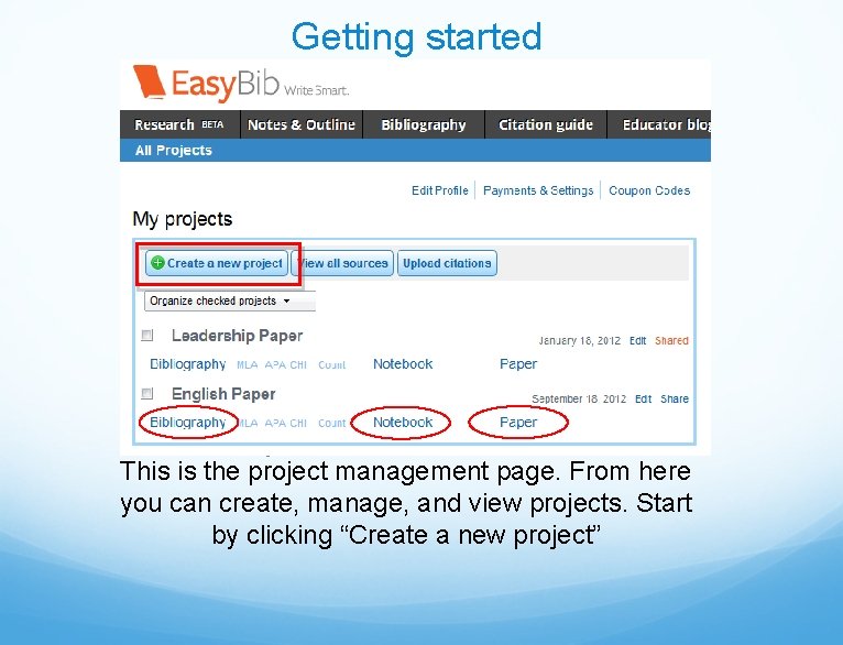 Getting started This is the project management page. From here you can create, manage,