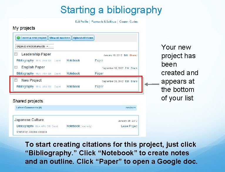 Starting a bibliography Your new project has been created and appears at the bottom
