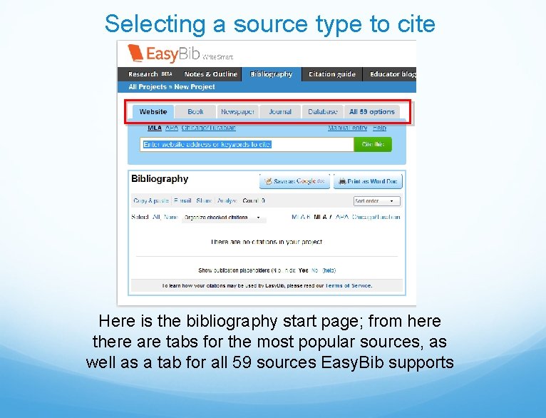 Selecting a source type to cite Here is the bibliography start page; from here