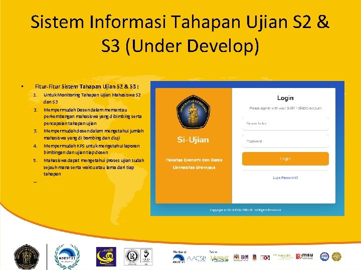 Sistem Informasi Tahapan Ujian S 2 & S 3 (Under Develop) • Fitur-Fitur Sistem