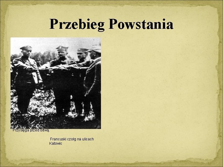 Przebieg Powstania Przysięga przed bitwą. Francuski czołg na ulicach Katowic 