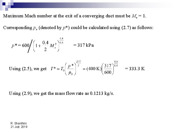 Maximum Mach number at the exit of a converging duct must be Me =