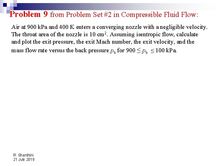 Problem 9 from Problem Set #2 in Compressible Fluid Flow: Air at 900 k.