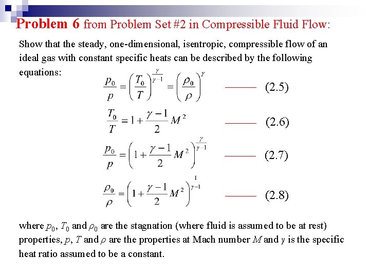 Problem 6 from Problem Set #2 in Compressible Fluid Flow: Show that the steady,