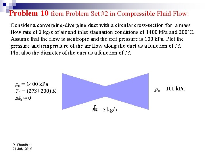 Problem 10 from Problem Set #2 in Compressible Fluid Flow: Consider a converging-diverging duct