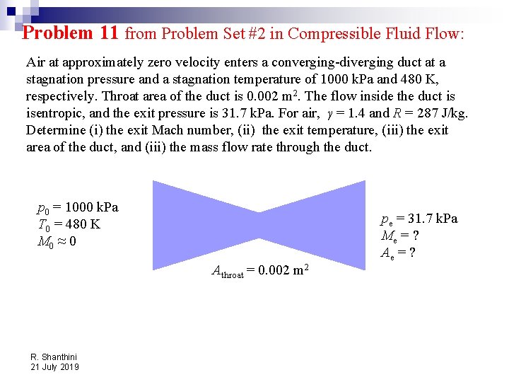 Problem 11 from Problem Set #2 in Compressible Fluid Flow: Air at approximately zero