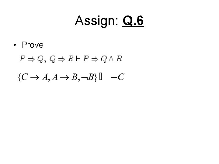 Assign: Q. 6 • Prove 