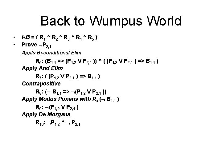 Back to Wumpus World • • KB = ( R 1 ^ R 2