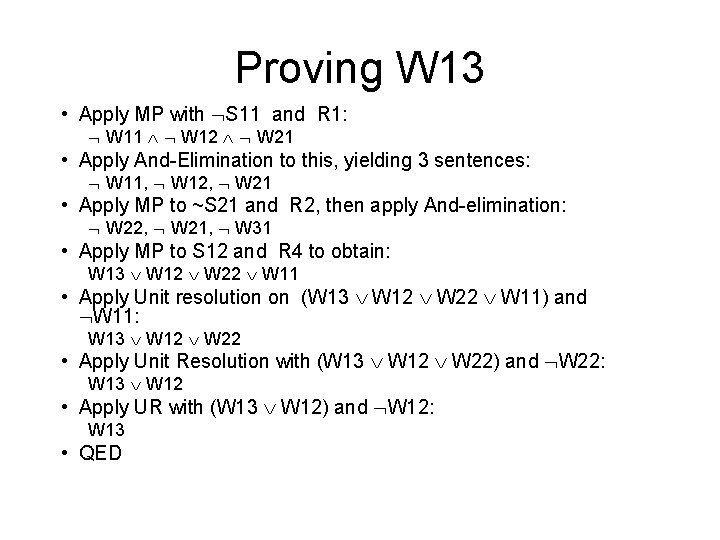 Proving W 13 • Apply MP with S 11 and R 1: W 11