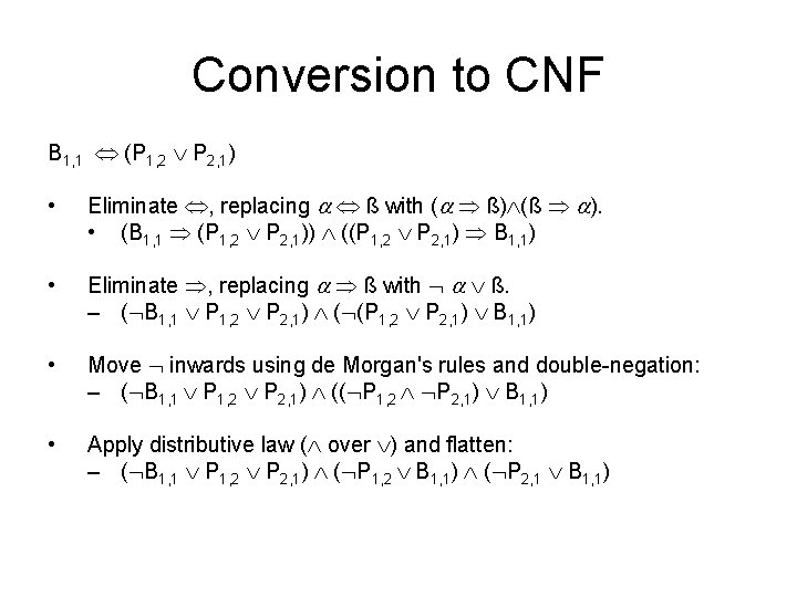 Conversion to CNF B 1, 1 (P 1, 2 P 2, 1) • Eliminate