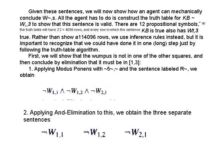 Given these sentences, we will now show an agent can mechanically conclude W~, s.