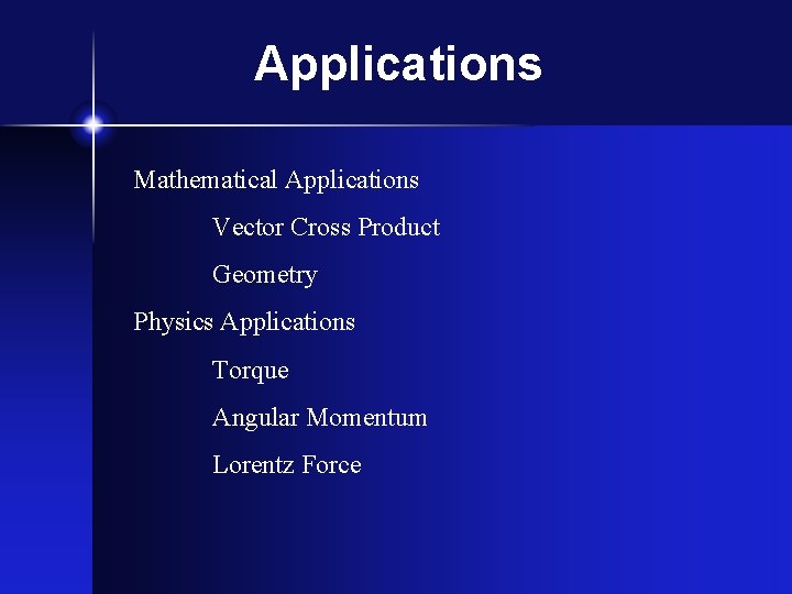 Applications Mathematical Applications Vector Cross Product Geometry Physics Applications Torque Angular Momentum Lorentz Force