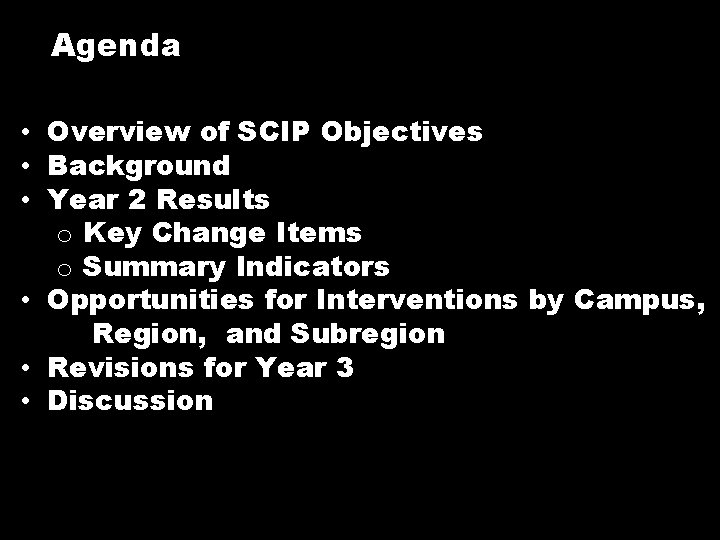 Agenda • Overview of SCIP Objectives • Background • Year 2 Results o Key