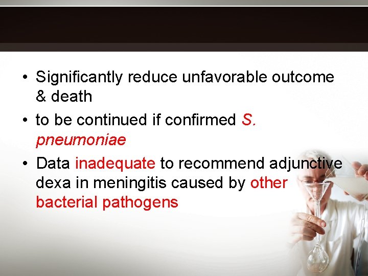  • Significantly reduce unfavorable outcome & death • to be continued if confirmed