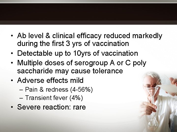  • Ab level & clinical efficacy reduced markedly during the first 3 yrs