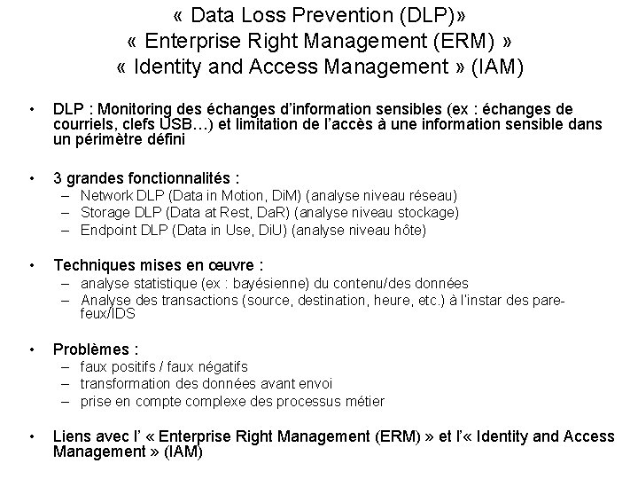  « Data Loss Prevention (DLP)» « Enterprise Right Management (ERM) » « Identity