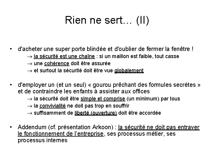 Rien ne sert… (II) • d'acheter une super porte blindée et d'oublier de fermer