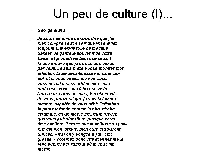 Un peu de culture (I). . . – George SAND : – Je suis