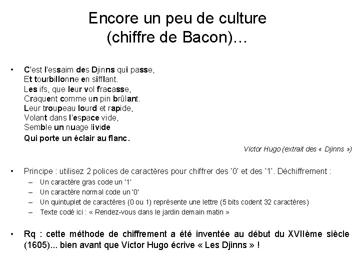 Encore un peu de culture (chiffre de Bacon)… • C'est l'essaim des Djinns qui