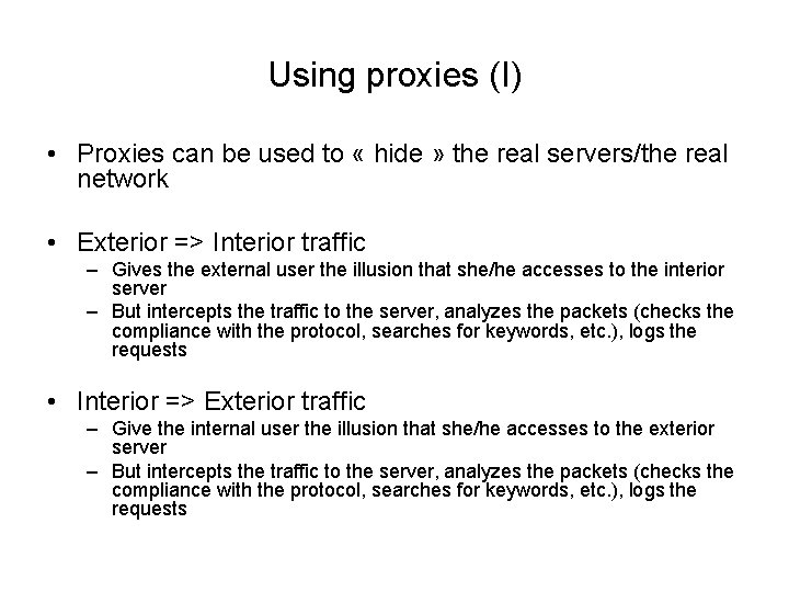 Using proxies (I) • Proxies can be used to « hide » the real