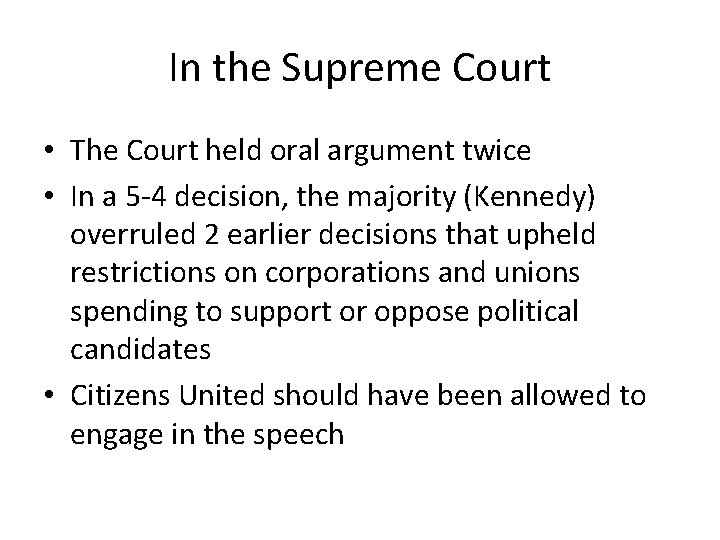 In the Supreme Court • The Court held oral argument twice • In a
