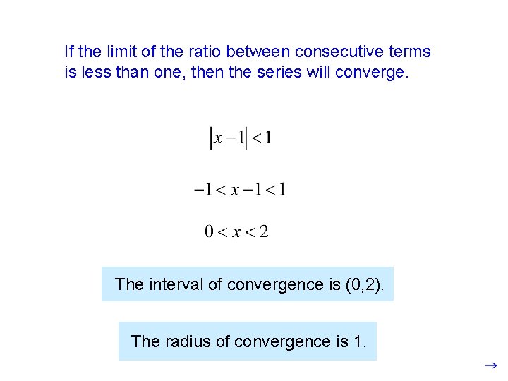 If the limit of the ratio between consecutive terms is less than one, then