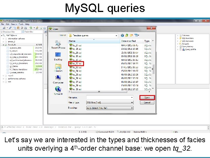 My. SQL queries Let’s say we are interested in the types and thicknesses of