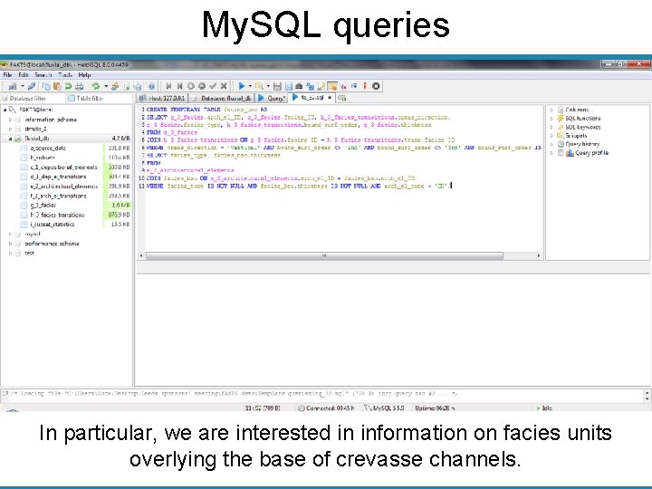 My. SQL queries In particular, we are interested in information on facies units overlying