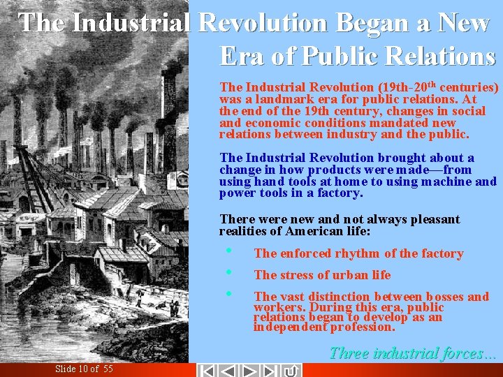 The Industrial Revolution Began a New Era of Public Relations The Industrial Revolution (19