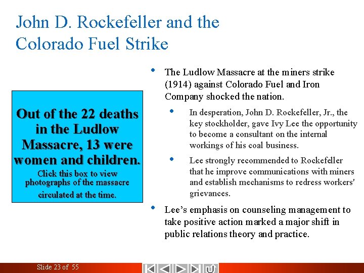 John D. Rockefeller and the Colorado Fuel Strike • Out of the 22 deaths