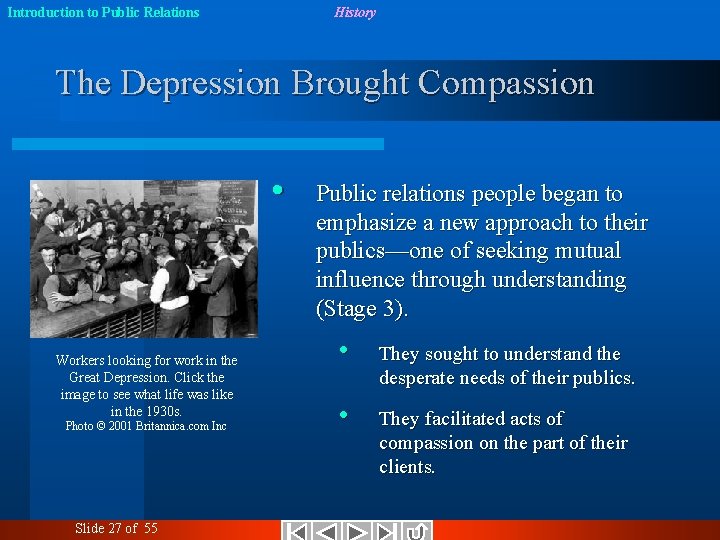 Introduction to Public Relations History The Depression Brought Compassion • Workers looking for work