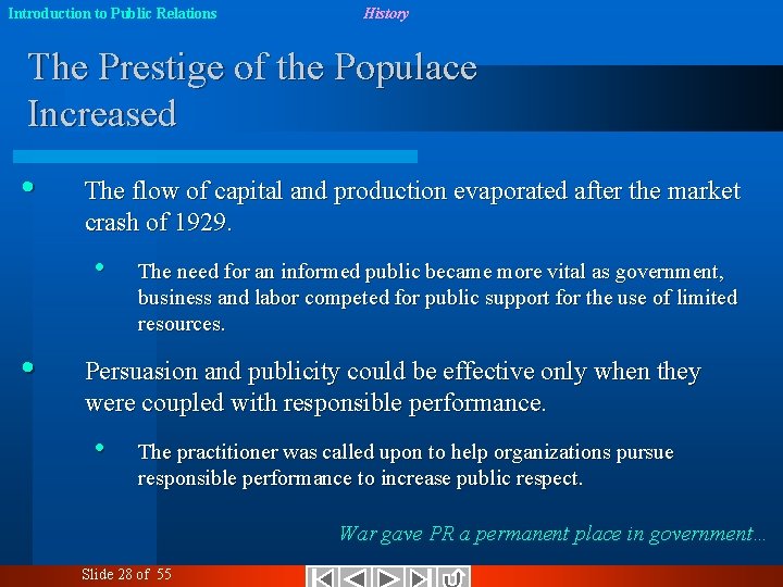 Introduction to Public Relations History The Prestige of the Populace Increased • The flow