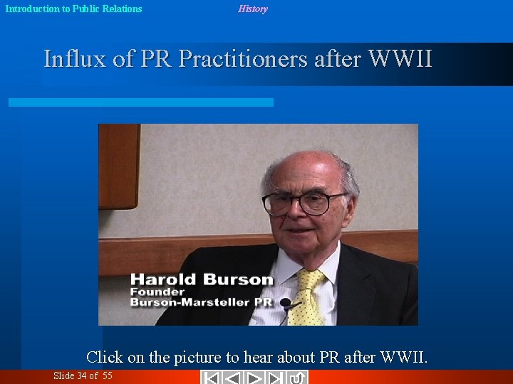 Introduction to Public Relations History Influx of PR Practitioners after WWII Click on the