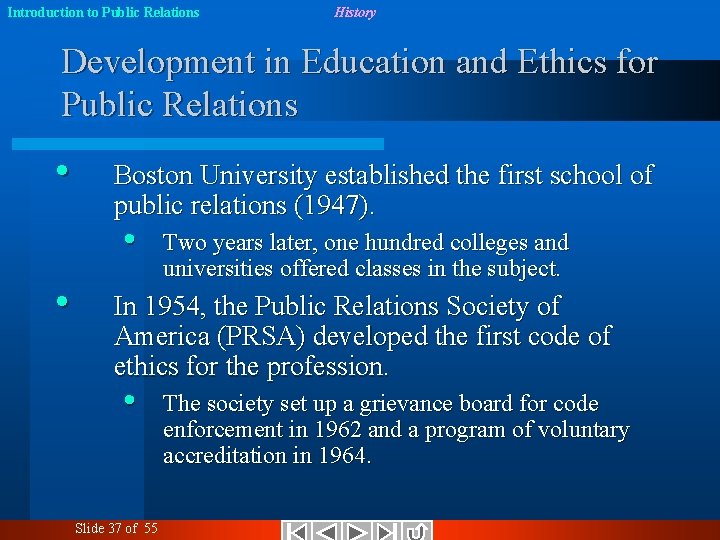 Introduction to Public Relations History Development in Education and Ethics for Public Relations •