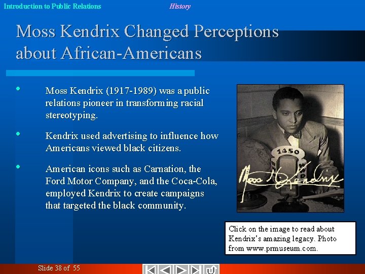 Introduction to Public Relations History Moss Kendrix Changed Perceptions about African-Americans • Moss Kendrix