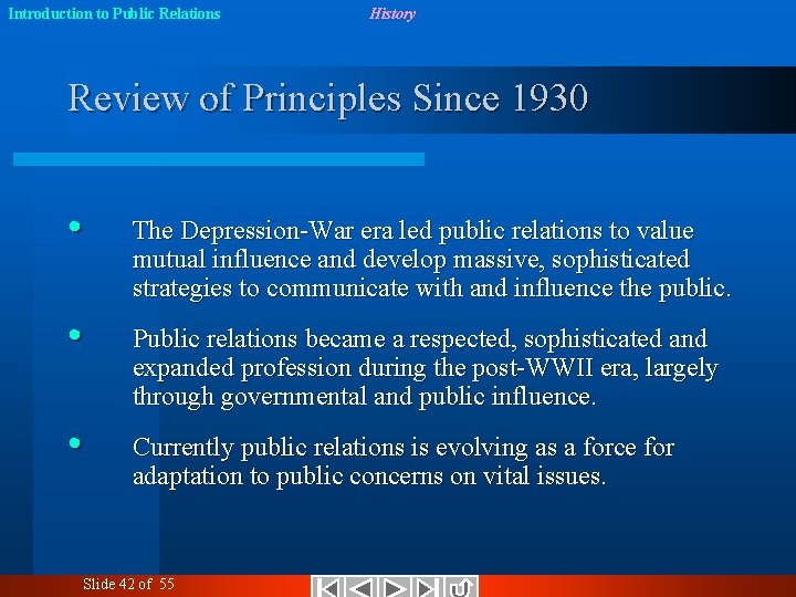 Introduction to Public Relations History Review of Principles Since 1930 • The Depression-War era