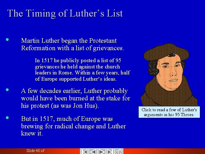 The Timing of Luther’s List • Martin Luther began the Protestant Reformation with a