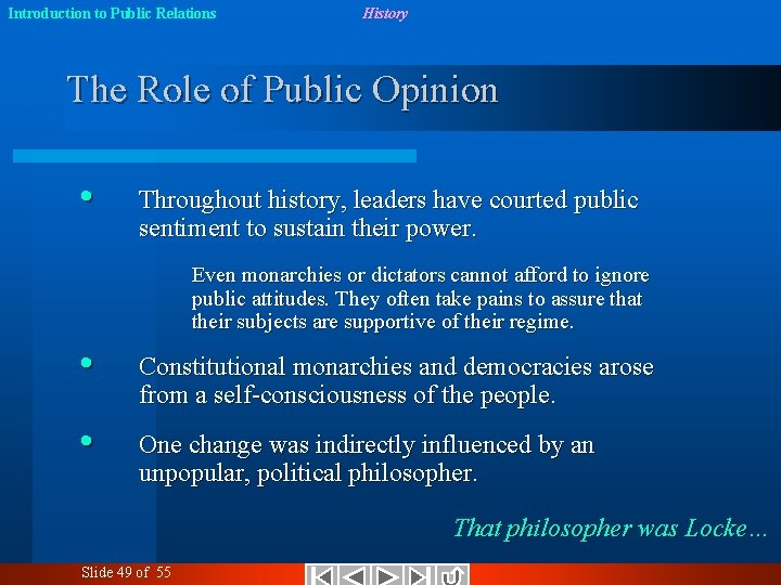 Introduction to Public Relations History The Role of Public Opinion • Throughout history, leaders