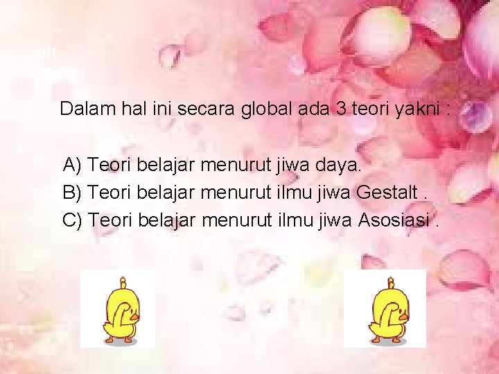 alt � Dalam hal ini secara global ada 3 teori yakni : a) A)