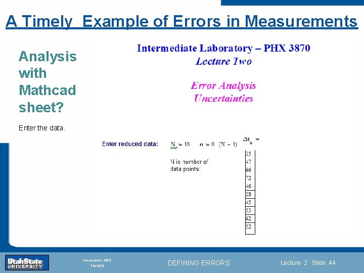 A Timely Example of Errors in Measurements Analysis with Mathcad sheet? Enter the data.
