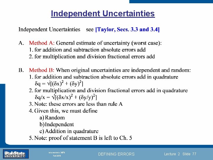 Independent Uncertainties Introduction Section 0 Lecture 1 Slide 77 INTRODUCTION TO Modern Physics PHYX